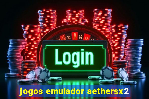 jogos emulador aethersx2